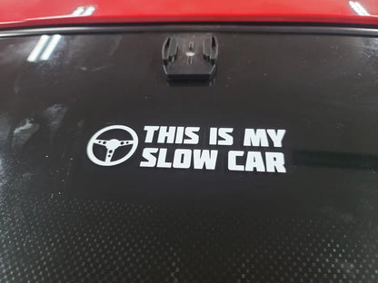 This Is My Slow Car vinyl sticker